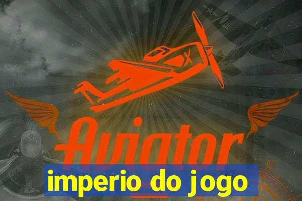 imperio do jogo